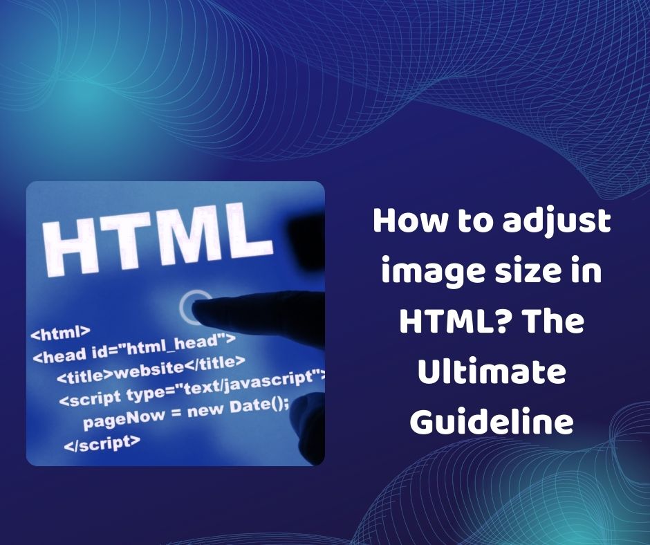 how to adjust image size in html